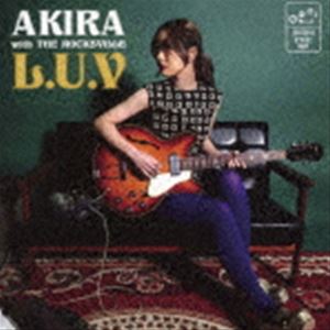 AKIRA with THE ROCKSVILLE / L.U.V 