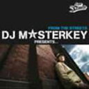 DJ MASTERKEY（MIX） / DJ MASTERKEY PRESENTS…FROM THE STREETS [CD]