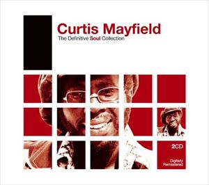 輸入盤 CURTIS MAYFIELD / DEFINITIVE SOUL ： CURTIS MAYFIELD 2CD