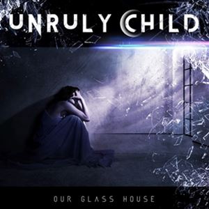 A UNRULY CHILD / IN OUR GLASS HOUSE [CD]