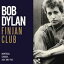 ͢ BOB DYLAN / FINJAN CLUB [CD]
