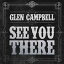͢ GLEN CAMPBELL / SEE YOU THERE [CD]