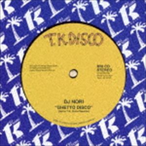 Artist Name: O - DJ NORI / Ghetto Disco -Nori’s T.K. Disco Session- [CD]