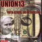 輸入盤 UNION 13 / YOUTH BETRAYAL AND THE AWAKENING 