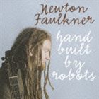 ニュートン・フォークナー / ハンド・ビルト・バイ・ロボッツ（スペシャルプライス通常盤） [CD]