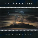 輸入盤 CHINA CRISIS / WHAT PRICE PARADISE 3CD