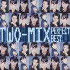 TWO-MIX / The Perfect Best Series TWO-MIX ѡեȡ٥ [CD]