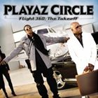 Artist Name: R - 輸入盤 PLAYAZ CIRCLE / FLIGHT 360 ： TAKEOFF [CD]
