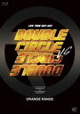 ORANGE RANGE/LIVE TOUR 022-023 〜Double Circle〜 vs LIVE TOUR 022-023 〜Double Circ...