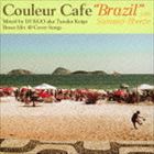 DJ KGO（MIX） / Couleur Cafe “Brazil” with Summer Breeze Mixed by DJ KGO aka Tanaka Keigo Bossa Mix 40 Cover Songs（スペシャルプライス盤） [CD]