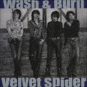 Velvet Spider / Wash ＆ Burn CD