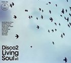 DISCO 2 / living soul vol.1 [CD]