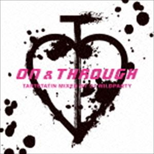 タルトタタン / ON & THROUGH MIXED BY DJ WILDPARTY [CD]