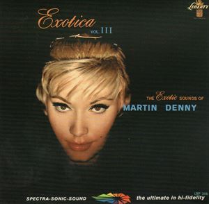 マーティン・デニー / エキゾティカVol.3 [CD]