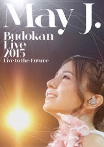 May J.Budokan Live 2015 Live to the Future [DVD]