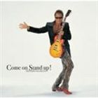 長渕 剛 / Come On Stand up! [CD]