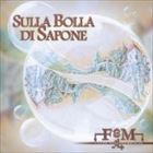 フォルツァ・エレットロ・モトリーチェ / バブルソープに [CD]