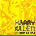 ハリー・アレン（ts） / ハリー・アレン・ミーツ・トリオ・ダ・パズ [CD]