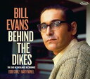 輸入盤 BILL EVANS / BEHIND THE DIKES - 1969 NETHERLANDS RECORDINGS 2CD