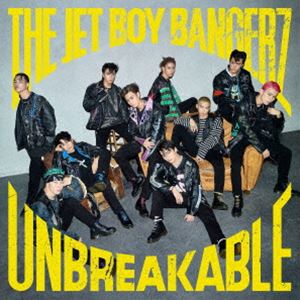 THE JET BOY BANGERZ from EXILE TRIBE / UNBREAKABLE（初回生産限定盤／CD＋DVD）...