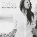 GIRL NEXT DOOR / Orion（CD＋DVD） [CD]