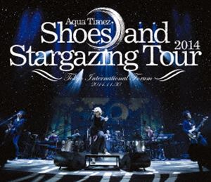 Aqua Timez／Shoes and Stargazing Tour 2014 Blu-ray