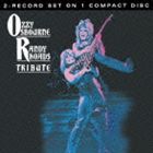 オジー・オズボーン / トリビュート〜ランディ・ローズに捧ぐ（Blu-specCD2） [CD]