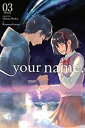 Your Name. Vol. 3/君の名は。 3巻