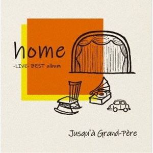 Jusqu’a Grand-Pere / home（赤盤） [CD]