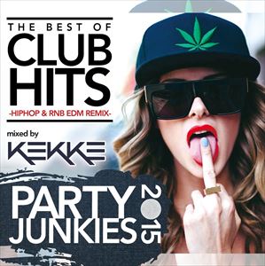 DJ KEKKE / PARTY JUNKIES 2015 [CD]