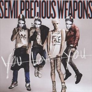 輸入盤 SEMI PRECIOUS WEAPONS / YOU LOVE YOU [CD]