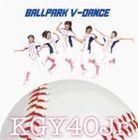 KGY40Jr. / BALLPARK V-DANCE [CD]