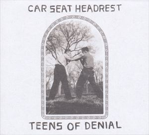 A CAR SEAT HEADREST / TEENS OF DENIAL [CD]