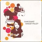 RAMJET PULLEY / overjoyed [CD]