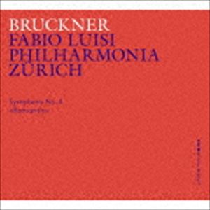 フィルハーモニア・チューリッヒ ファビオ・ルイージ / ブルックナー：交響曲第4番『ロマンティック』（1880年稿、1878／80年稿ノヴァーク版） [CD]