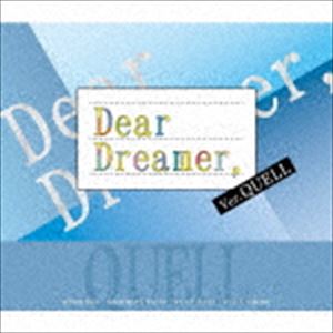 QUELL / Dear Dreamer ver.QUELL [CD]