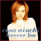 愛内里菜 / Forever You〜永遠に君と〜 [CD]