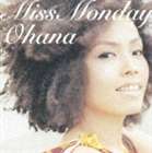 Miss Monday / オハナ [CD]