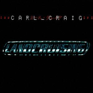 カール・クレイグ / ランドクルージング ＋ ボーナス・トラックス・エクスパンデッド・CD・エディショ..