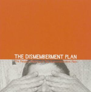 ザ・ディスメンバメント・プラン / The people’s history of The Dismemberment Plan [CD]