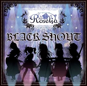 Roselia / BLACK SHOUT（CD＋Blu-ray／生産限定盤） [CD]