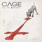 Other - Cage / KILL THE ARCHITECT [CD]