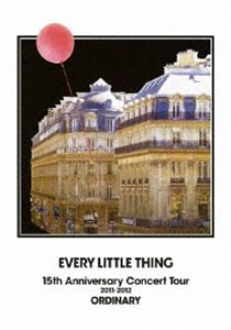 Every Little Thing／EVERY LITTLE THING 15th Anniversary Concert Tour 2011-2012 ORDINARY [DVD]
