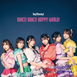 Hey!Mommy! / DANCE! DANCE! HAPPY! WORLD!（TypeA／CD＋DVD） [CD]