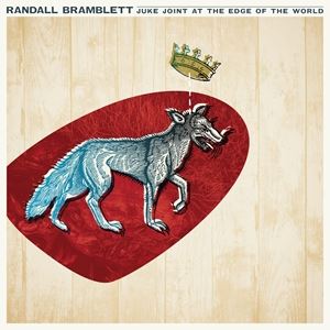 A RANDALL BRAMBLETT / JUKE JOINT AT THE EDGE OF THE WORLD [LP]