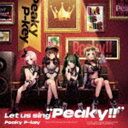 Peaky P-key / Let us sing hPeaky!!hiʏՁj [CD]