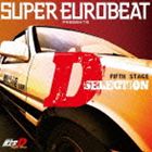 SUPER EUROBEAT presents ƬʸΥ˥D Fifth Stage D SELECTION Vol.1 [CD]