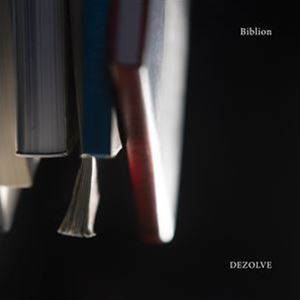 DEZOLVE / Biblion [CD]