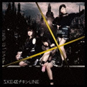 SKE48 / チキンLINE（通常盤／TYPE-D／CD＋DVD） [CD]