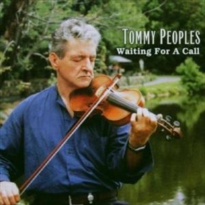 輸入盤 TOMMY PEOPLES / WAITING FOR A CALL [CD]